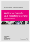 Cover Wettbewerbsrecht und Marktregulierung, Band 1